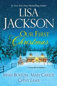 Our First Christmas: A Ranger for Christmas / A Southern Christmas / Christmas in Montana / Under the Mistletoe (Large Print)