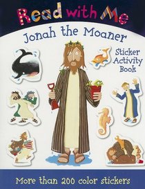 Read with Me Jonah the Moaner: Sticker Activity Book (Read with Me (Make Believe Ideas))