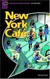 New York Cafe: Narrative (Oxford Bookworms Starters)