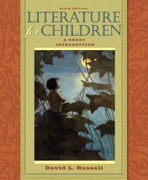 Literature for Children: A Short Introduction (6th Edition)