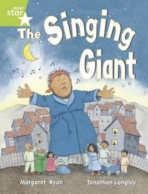 The Singing Giant: Year 1/P2 Green level: A Story (Rigby Star)