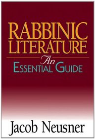 Rabbinic Literature: An Essential Guide (Essential Guide)