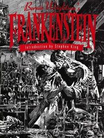 Bernie Wrightson's Frankenstein: Or the Modern Prometheus