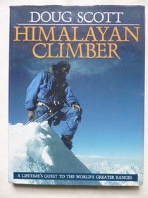 Himalayan Climber: A Lifetime's Quest to the World's Greater Ranges (Teach Yourself)