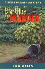 Blackflies are Murder (Belle Palmer, Bk 2)