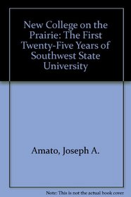 New College on the Prairie: The First Twenty-Five Years of Southwest State University