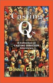 Casting Qs: A Collection of Casting Director Interviews