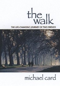 The Walk: The Life-changing Journey of Two Friends