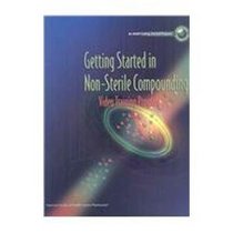 Getting Started in Non-Sterile Compounding (Workbook and VHS Tape)