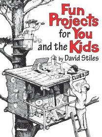 Fun Projects for You and the Kids: David Stiles