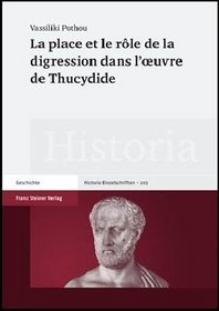 La place et le role de la digression dans l'oeuvre de Thucydide (Historia - Einzelschriften) (French Edition)