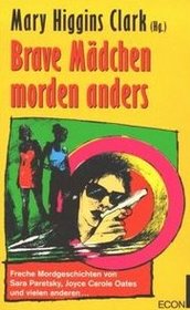 Brave Madchen Morden Anders (Bad Behaviour) (German Edition)