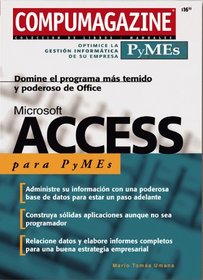 MS Access Manual para PyMEs / SMEs: Compumagazine PyMEs, en Espanol / Spanish (Compumagazine Pymes)