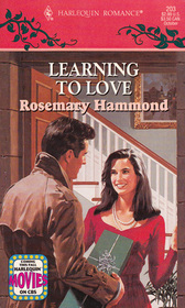 Learning to Love (Harlequin Romance, No 203)