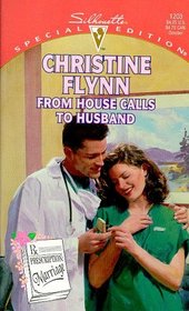 From House Calls to Husband (Prescription: Marriage) (Silhouette Special Edition, No 1203)