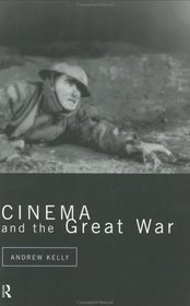 Cinema and the Great War (Cinema and Society)
