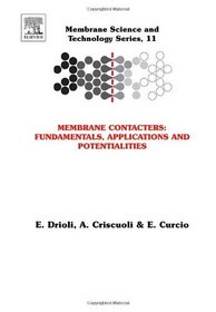 Membrane Contactors: Fundamentals, Applications and Potentialities, Volume 11 (Membrane Science and Technology)