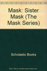 Sister Mask (The Mask Series)