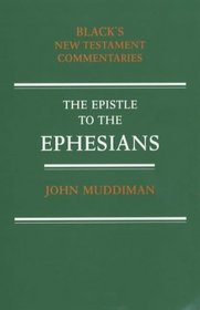 A Commentary on the Epistle to the Ephesians (New Testament Commentaries)