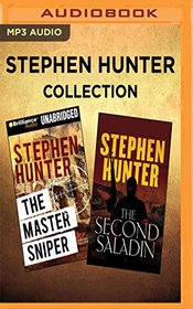 Stephen Hunter - Collection: The Master Sniper & The Second Saladin