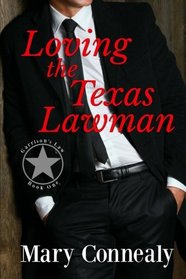 Loving the Texas Lawman: A Texas Lawman Romantic Suspense (Garrison's Law Book 1) (Volume 1)