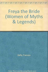 Freya (Women of Myths & Legends)