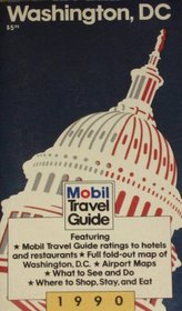 Mobil Travel Guide: Washington, D.C. City Guide, 1990/With Map (Mobil City Guide Washington, D C)