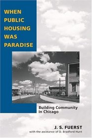 When Public Housing Was Paradise: Building Community In Chicago