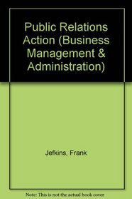 Public Relations Action (Business Management & Administration)