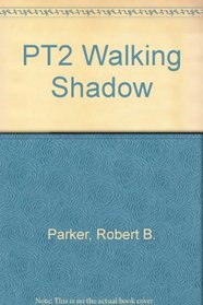 PT2 Walking Shadow