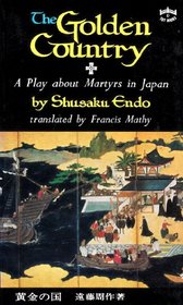 The Golden Country: A Play (Library of Japanese literature)