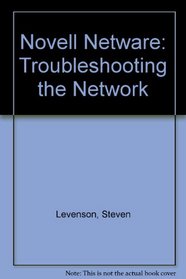 Novell Netware: Troubleshooting the Network