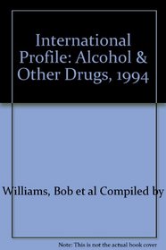 International Profile: Alcohol and Other Drugs 1994