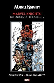 Marvel Knights by Dixon & Barreto: Defenders of the Streets