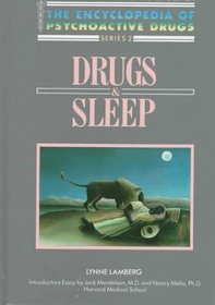 Drugs and Sleep (Encyclopedia of Psychoactive Drugs, Series 2)