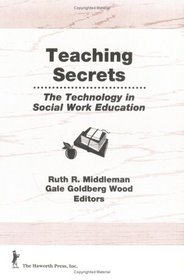 Teaching Secrets: The Technology in Social Work Education