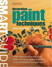 Smart Guide: Decorative Paint Techniques: Step-by-Step Projects (Smart Guide)