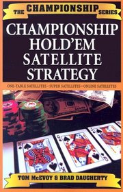 Championship Hold'em Satellite Strategy (The Championship)