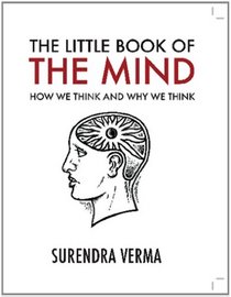 The Little Book of the Mind: How we think and why we think
