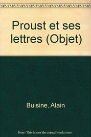 Proust et ses lettres (Objet) (French Edition)