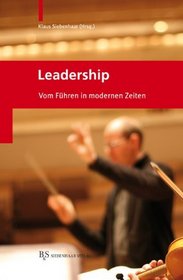 Leadership : Vom Führen in Modernen Zeiten (German Edition)