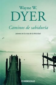 Caminos De Sabiduria (Autoayuda) (Spanish Edition)