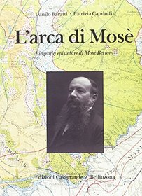L'arca di Mose: Biografia epistolare di Mose Bertoni, 1857-1929 (Itinerari) (Italian Edition)