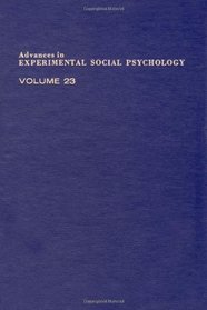 Advances in Experimental Social Psychology, Volume 23