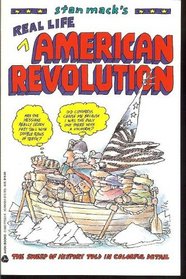 Stan Mack's Real Life American Revolution