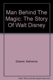 Man Behind the Magic: The Story of Walt Disney