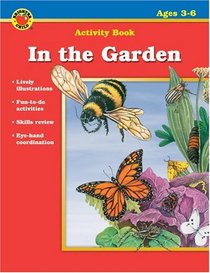 In the Garden (Brighter Child Activity Books) grades 3-6