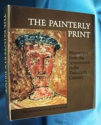 The Painterly Print: Monotypes from the Seventeenth to the Twentieth Century