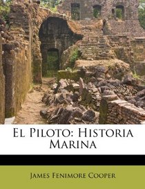 El Piloto: Historia Marina (Spanish Edition)