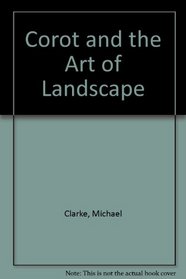 Corot and the Art of Landscape